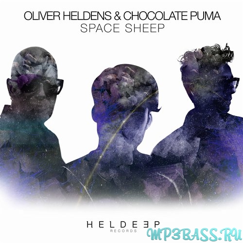 Песня Chocolate Puma & Oliver Heldens - Space Sheep (Extended Mix)