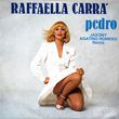 Песня Raffaella Carrà - Pedro (Jaxomy & Agatino Romero Remix)