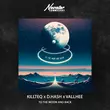 Песня Killteq - To The Moon And Back (feat. D.Hash & Vallhee)