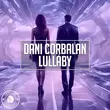 Песня Dani Corbalan - Lullaby