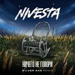 Песня Nivesta - Ничего Не Говори (Silver Ace Remix)