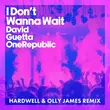 Песня David Guetta & OneRepublic - I Don't Wanna Wait (Hardwell & Olly James Remix)