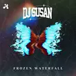 Песня DJ Susan - Frozen Waterfall