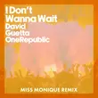 Песня David Guetta & OneRepublic - I Don't Wanna Wait (Miss Monique Remix)