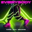 Песня ItaloBrothers - Everybody (feat. Rocco & French Sisters)