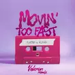 Песня Playmen & Klavdia - Movin' Too Fast (Valeron Remix)