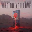 Песня Sick Individuals - Who Do You Love (feat. Jaimes)