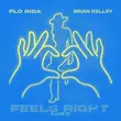 Песня Flo Rida - Feels Right (feat. Brian Kelley & Michael Khan)