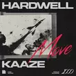 Песня Hardwell - Move (feat. Kaaze)