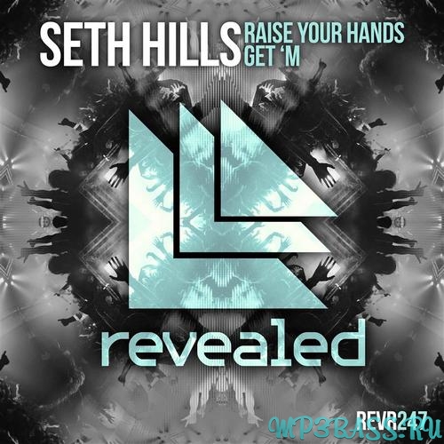 Песня Seth Hills - Raise Your Hands (Extended Mix)