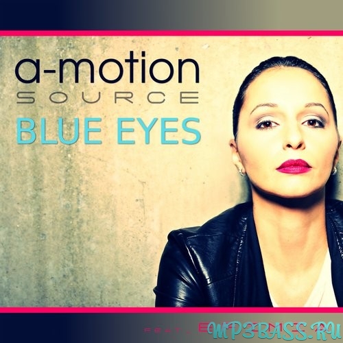 Песня A-motion Source feat. Efimia - Blue Eyes (Visioneight & Bootmasters Remix)