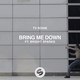 Песня TV Noise & Bright Sparks - Bring Me Down (Original Mix)