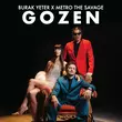 Песня Burak Yeter - Gozen (feat. Metro the Savage)