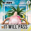 Песня DJ Jedy - It Will Pass