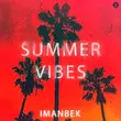 Песня Imanbek - Summer Vibes