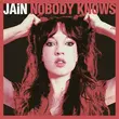 Песня Jain - Nobody Knows