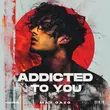 Песня Max Oazo - Addicted To You