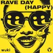 Песня Wuki - Rave Day (Happy)