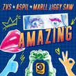 Песня Zvs - Amazing (feat. Aspil & Marll & Iggy Saw)