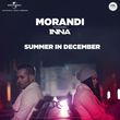 Песня Morandi - Summer in December (feat. Inna)