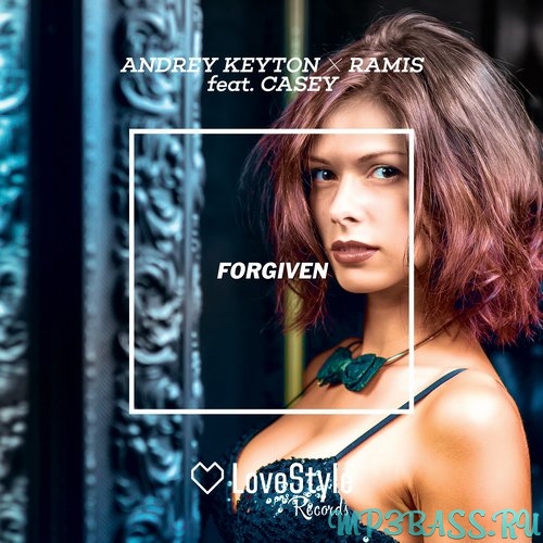 Песня Andrey Keyton & Ramis feat. Casey - Forgiven (Original Mix)