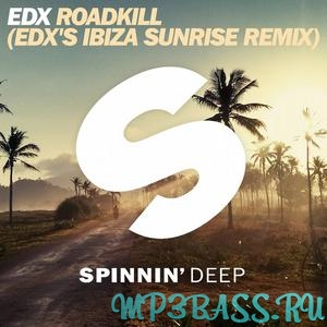 Песня EDX - Roadkill (EDX's Ibiza Sunrise Remix)