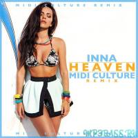 Песня INNA - Heaven (Midi Culture Extended Mix)