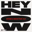 Песня Kryder & Ginchy feat. Clo - Hey Now (Ginchy Vip Edit)