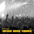 Песня Benny Benassi - Never Been Yours (feat. Oaks)