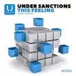 Песня Under Sanctions - This Feeling (Club Mix)