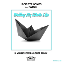 Песня Jack Eye Jones feat. Paton - Waiting My Whole Life (Boiler Remix)