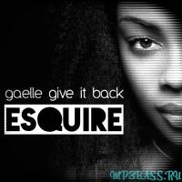 Песня Gaelle - Give It Back (eSQUIRE 2016 Remix)