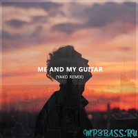 Песня Tep No - Me And My Guitar (Yako Remix)