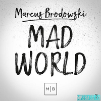 Песня Marcus Brodowski - Mad World (Club Mix)