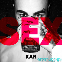 Песня Kan - Sex