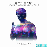 Песня Oliver Heldens - I Don't Wanna Go Home (Extended Mix)