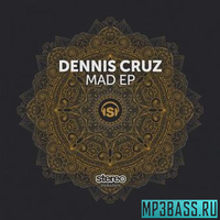 Песня Dennis Cruz - Mad (Original Mix)