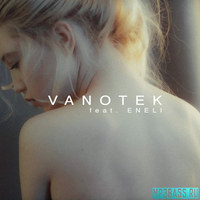 Песня Vanotek feat. Eneli - Tell Me Who (Deeperise Remix)