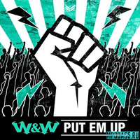 Песня W&W - Put Em Up (feat. Ummet Ozcan)