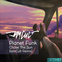 Песня Planet Funk - Chase The Sun (IamCult Remix)