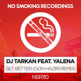 Песня DJ Tarkan & Yalena - Get Better (Gon Haziri Remix)