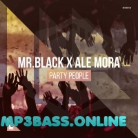 Песня Mr. Black x Ale Mora - Party People (Extended Mix)