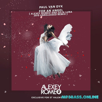 Песня Paul Van Dyk - For An Angel (Alexey Romeo & Julia Luna Remix)