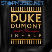 Песня Duke Dumont - Inhale (feat. Ebenezer)