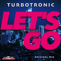 Песня Turbotronic - Let's Go (Original Mix)