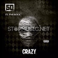 Песня 50 Cent - Crazy (feat. PnB Rock)