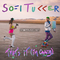 Песня Sofi Tukker - That's It (I'm Crazy)