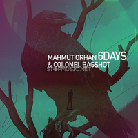 Песня Mahmut Orhan & Colonel Bagshot - 6 Days (Original Mix)