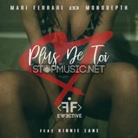 Песня Mari Ferrari & Monodepth - Plus De Toi (feat. Kinnie Lane)