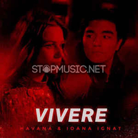 Песня Havana - Vivere (feat. Ioana Ignat)